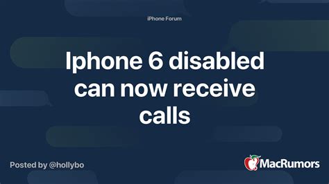 Iphone 6 disabled can now receive calls MacRumors Forums