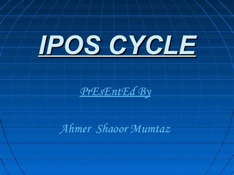 Ipos cycle - SlideShare