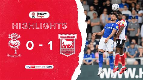 Ipswich Town 2 Lincoln City 0 Sky Bet League One Highlights