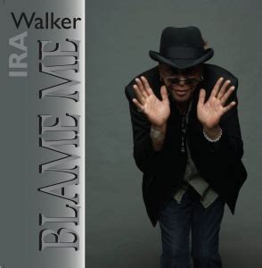 Ira Walker - Blame Me on AirPlay Direct