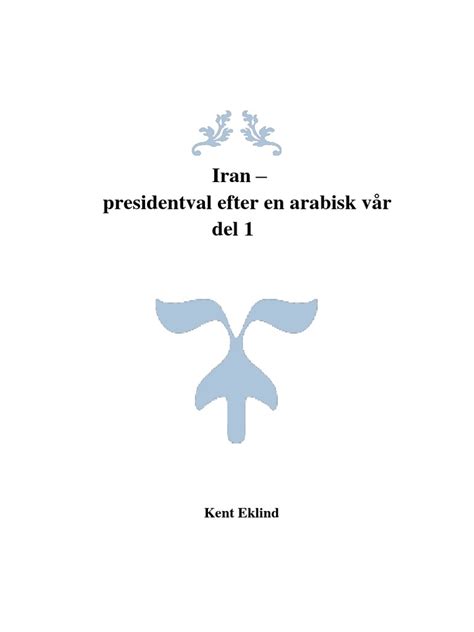 Iran   presidentval efter en arabisk vår. - The s m a r t sistas guide to college by kania kennedy.