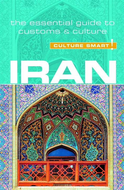 Download Iran  Culture Smart The Essential Guide To Customs  Culture By Stuart Williams