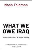 Iraq and the Ethics of Nation Building