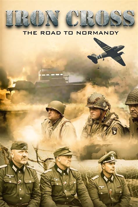 Iron Cross: The Road to Normandy ( 2024 ) - Palomitacas