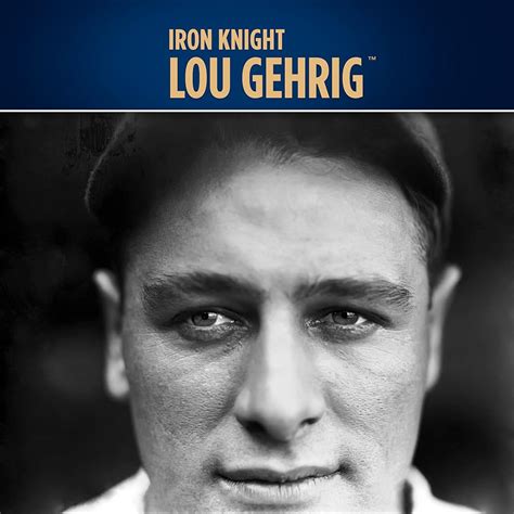 Iron Knight: Lou Gehrig
