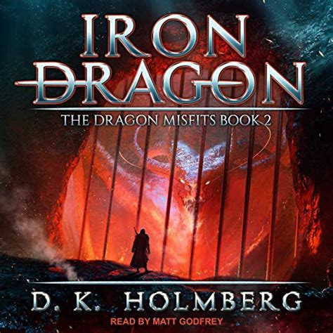 Download Iron Dragon The Dragon Misfits 2 By Dk Holmberg