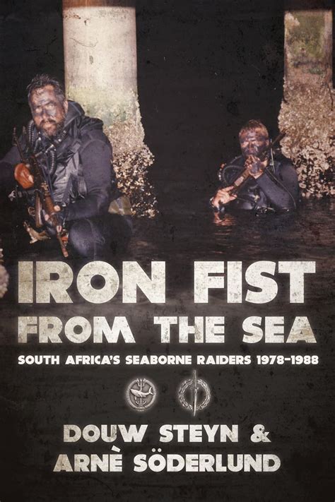 Read Iron Fist From The Sea South Africas Seaborne Raiders 19781988 By Douw Steyn