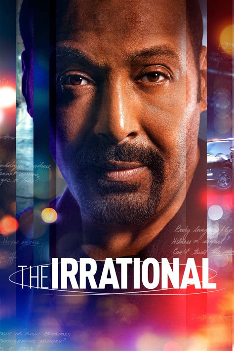 Irrational tv show. Sep 21, 2023 ... “The Irrational” gets its title from the work of a “world-renowned” psychology professor (they're always “world-renowned” on TV, aren't they?) 