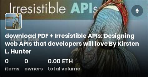 Read Online Irresistible Apis Designing Web Apis That Developers Will Love By Kirsten L Hunter