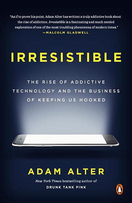 Full Download Irresistible The Rise Of Addictive Technology And The Business Of Keeping Us Hooked By Adam Alter