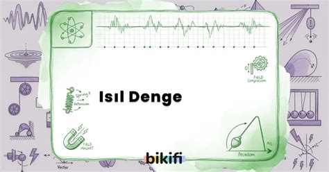 Isıl Denge Bikifi. 