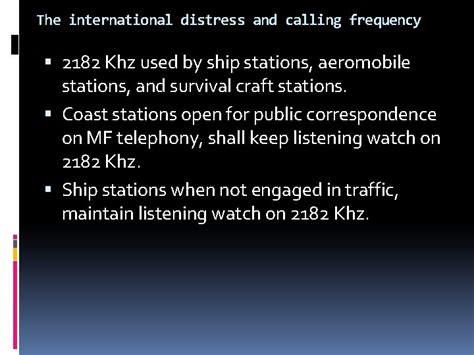 Is 2182 khz still used. 000 Transmissions on 2182 kHz should use single - sideb...