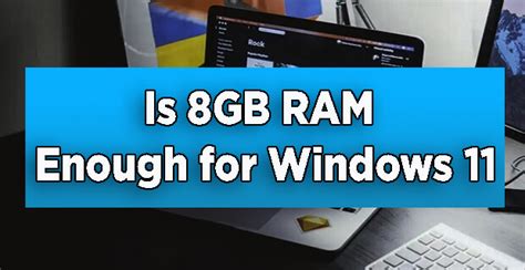 Is 8GB RAM Enough For Windows 11? (Do this For Speed)