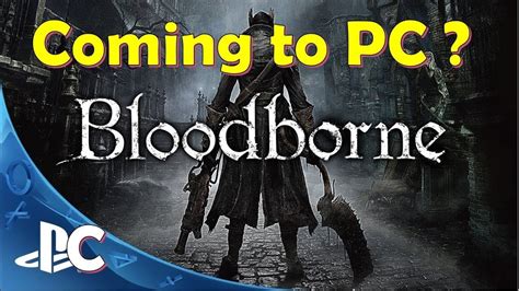 Is Bloodborne Coming To PC? - YouTube