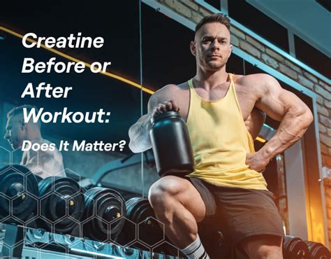 Is Creatine More Effective Before Or After Exercise?