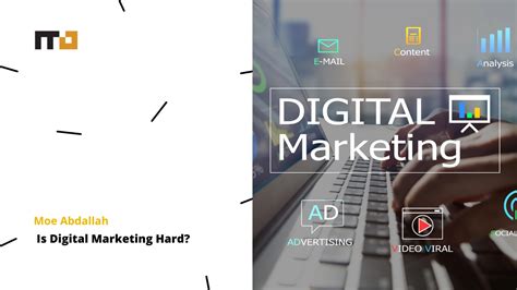 Is Digital Marketing Hard? - Moe Abdallah