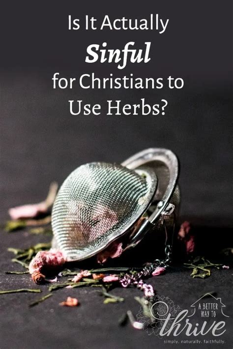 Is It Actually Sinful for Christians to Use Herbs? - A Better Way to …