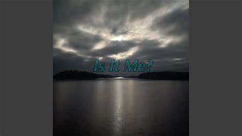 Is It Me - YouTube