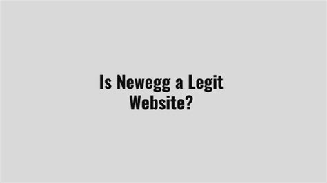 Is Newegg a Legit Website? Everything You Need to Know