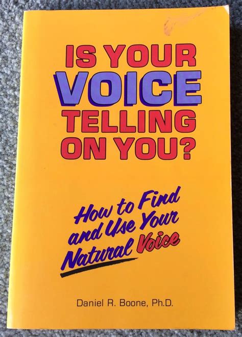 Is Your Voice Telling On You How To Find And Use Your Natural Voice