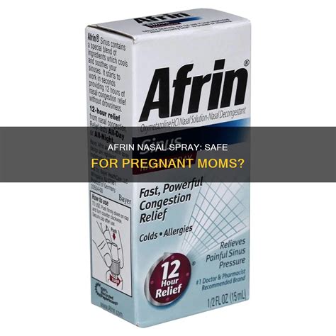 Is afrin safe to take while pregnant