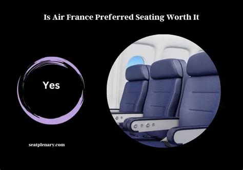 Is air france preferred seating worth it. A six-day trip in January would run me $783 round-trip in economy (L class) and earn 7,069 Air Canada Aeroplan or United MileagePlus miles. The same trip in premium economy (N class) adds $682 round-trip, but according to wheretocredit.com also earns an additional 10,604 miles, equal to a $138 rebate (if you credit your miles to MileagePlus) or ... 