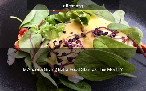 Is arizona giving extra food stamps this month. Things To Know About Is arizona giving extra food stamps this month. 
