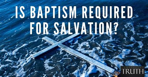 Is baptism necessary for salvation. Things To Know About Is baptism necessary for salvation. 
