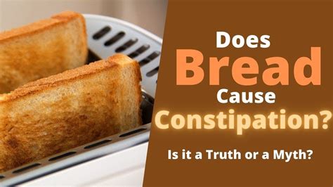 Is bread bad for constipation