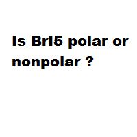 bri5 is Polar. I'll tell you the polar or nonpolar list below. If you want to quickly find the word you want to search, use Ctrl + F, then type the word you want to search. List molecules polar and non polar. Molecules polar.