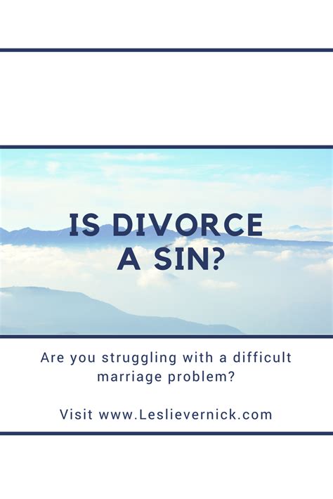 Is divorce a sin. It's true that when two people divorce, it is not just two people that suffer. There is a trail of devastation that cuts its path through two families - and often two additional families down the road if the divorced parties remarry. 