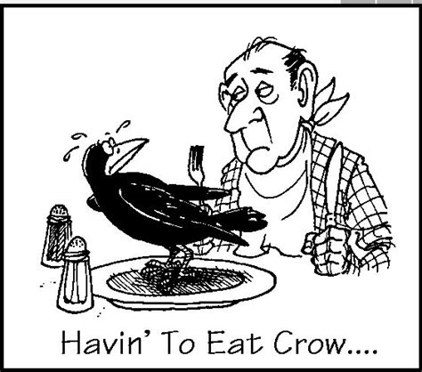 Is eating crow - Idioms by The Free Dictionary