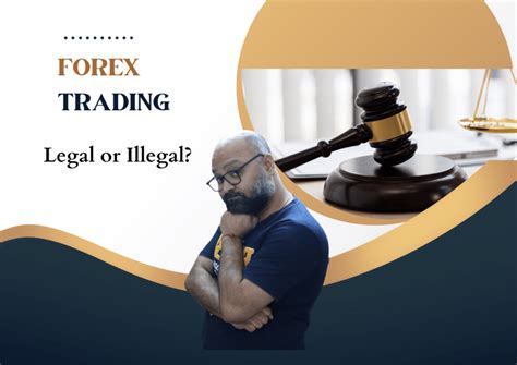 Is forex trading legal. Things To Know About Is forex trading legal. 