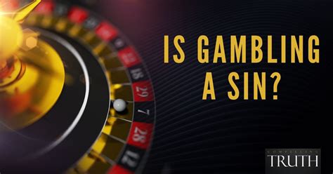 Is gambling sinful. 