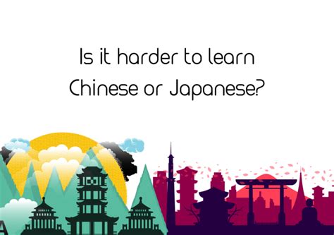 Is it harder to learn Chinese or Japanese?