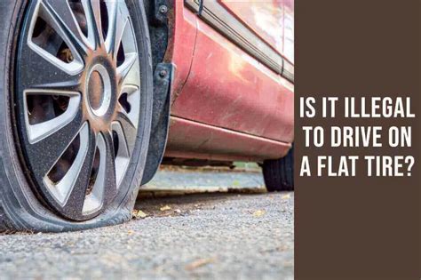 Is it illegal to drive with a flat tire in Illinois?