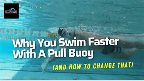 Is it normal to be faster with a pull buoy