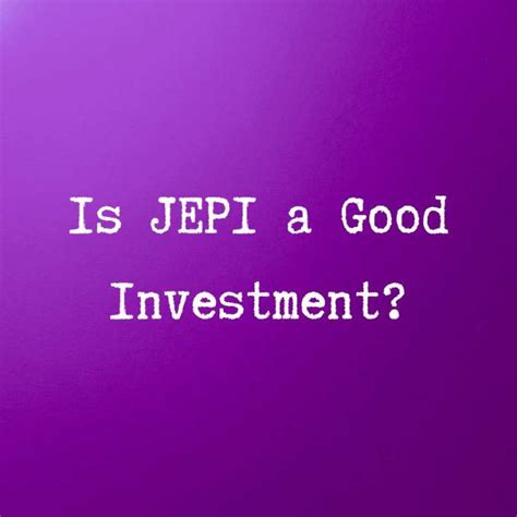 Is jepi a good long term investment. Things To Know About Is jepi a good long term investment. 
