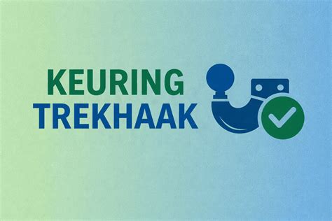 Is keuring trekhaak verplicht