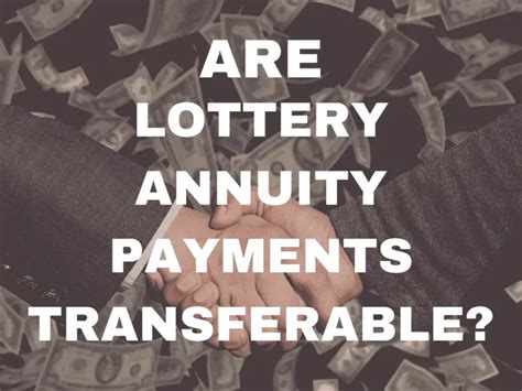 Is lottery annuity transferable. Things To Know About Is lottery annuity transferable. 
