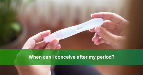 Is possible to get pregnant after menstruation