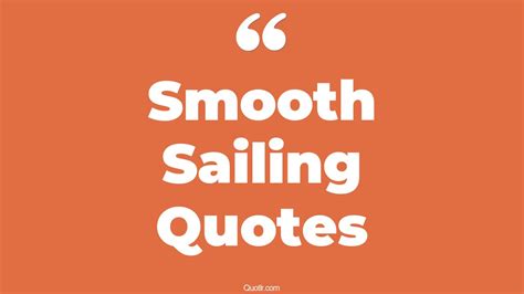 Is smooth sailing a saying