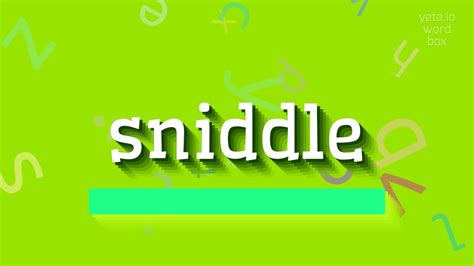 Is sniddle a word? - ulamara.youramys.com