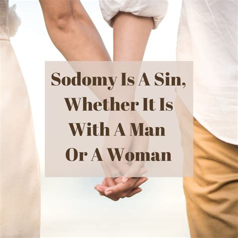 Is sodomy a sin. The biblical echoes of the Sodom story, furthermore, all clearly refer to sexual sin. Jeremiah 49:18 criticizes Jerusalem for its sexual sin, and says it is like Sodom. Ezekiel 16:49 is sometimes ... 