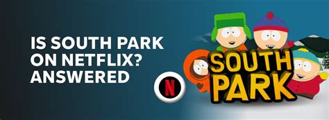 Is southpark on netflix. Things To Know About Is southpark on netflix. 