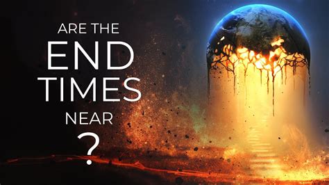 Is the End of the World Near? Questions for Consideration