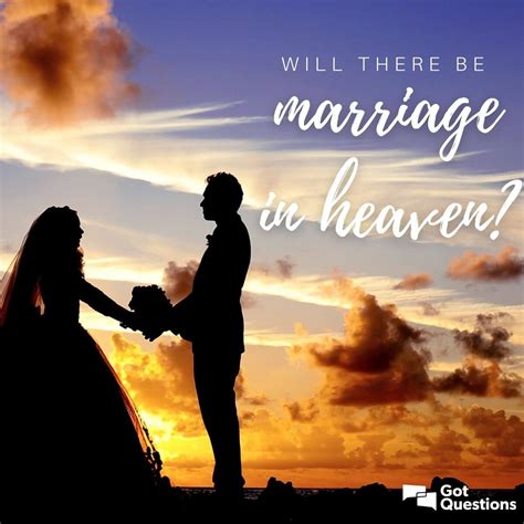 Is there marriage in heaven. Things To Know About Is there marriage in heaven. 