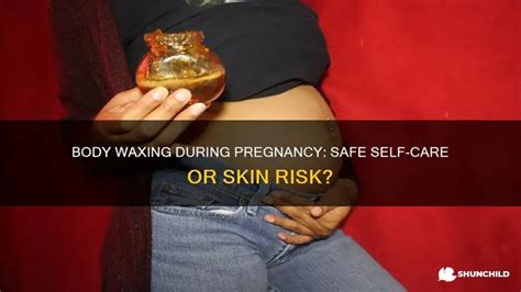 Is waxing safe while pregnant