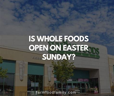 Is whole foods open on easter 2023. Things To Know About Is whole foods open on easter 2023. 