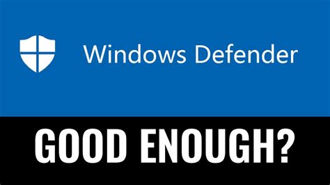 Is windows defender good enough. Yes. If you happen to screw up and install malware on your system then you can use Malware Bytes as needed to help clean it up, but for general AV protection Defender is good. IsaHIK1. • 28 days ago. I've heard mixed opinions about Windows Defender's effectiveness against advanced threats. 
